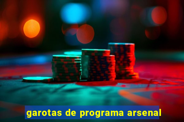 garotas de programa arsenal